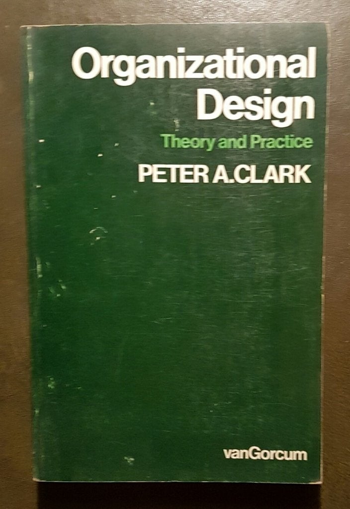 Peter Clark - Organizational design, Ophalen of Verzenden, Zo goed als nieuw, Sociale wetenschap