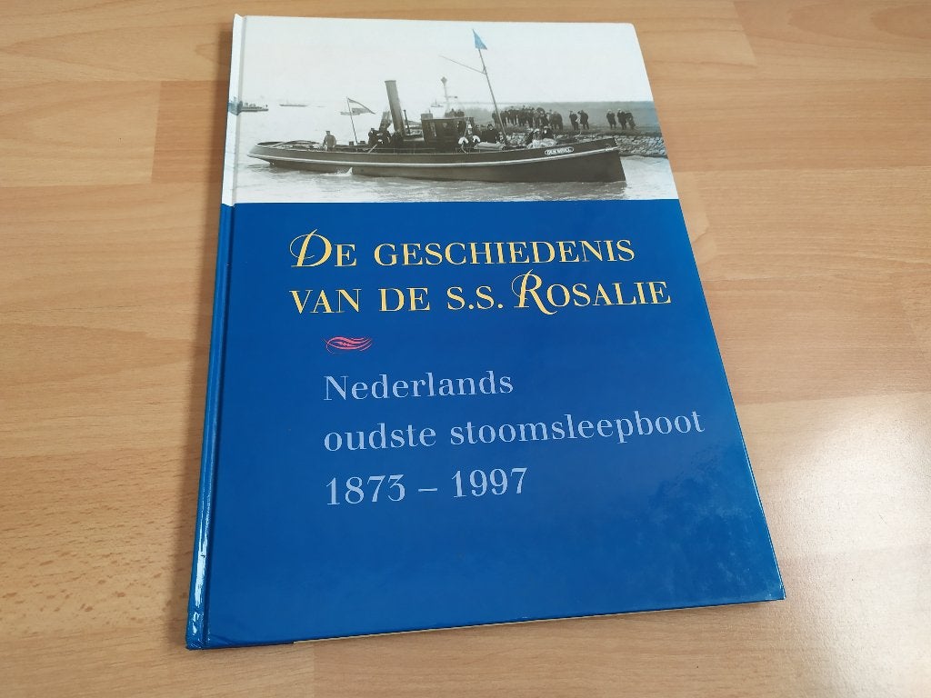 De geschiedenis van de S.S. Rosalie - Nederlands oudste..., Ophalen of Verzenden, Gelezen, Boot