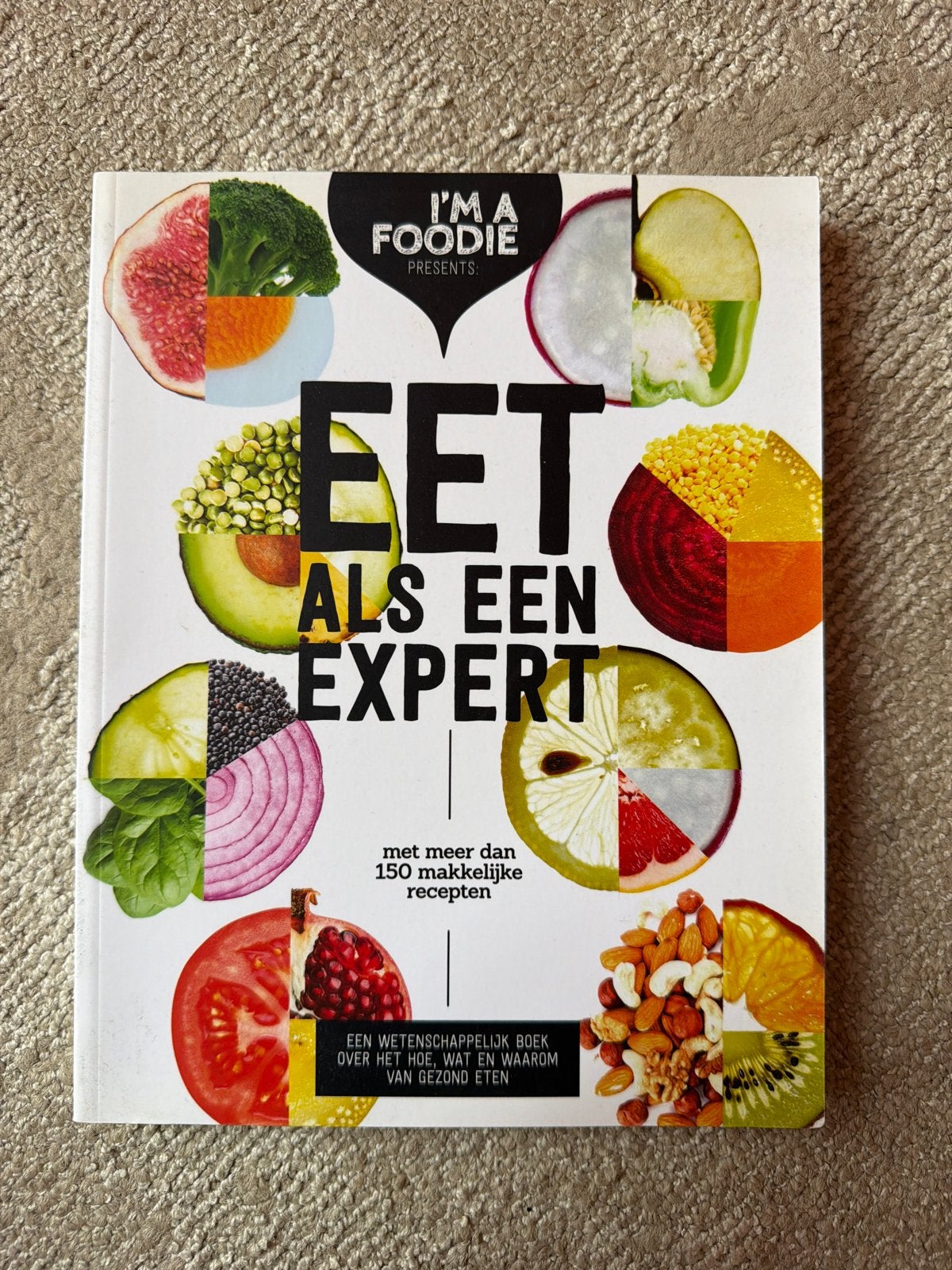 Eet als een expert - I'm a Foodie, Ophalen of Verzenden, Zo goed als nieuw, Dieet en Voeding