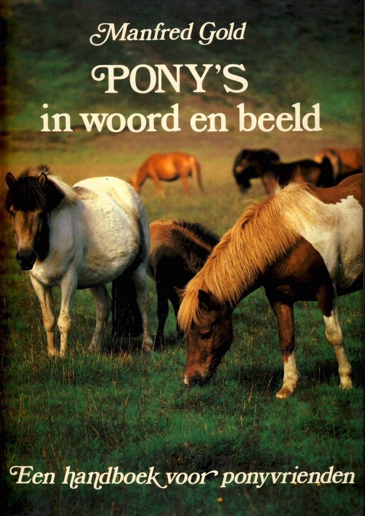 Pony's in woord en beeld - Manfred Gold, Ophalen of Verzenden, Gelezen, Paarden of Pony's, Manfred Gold