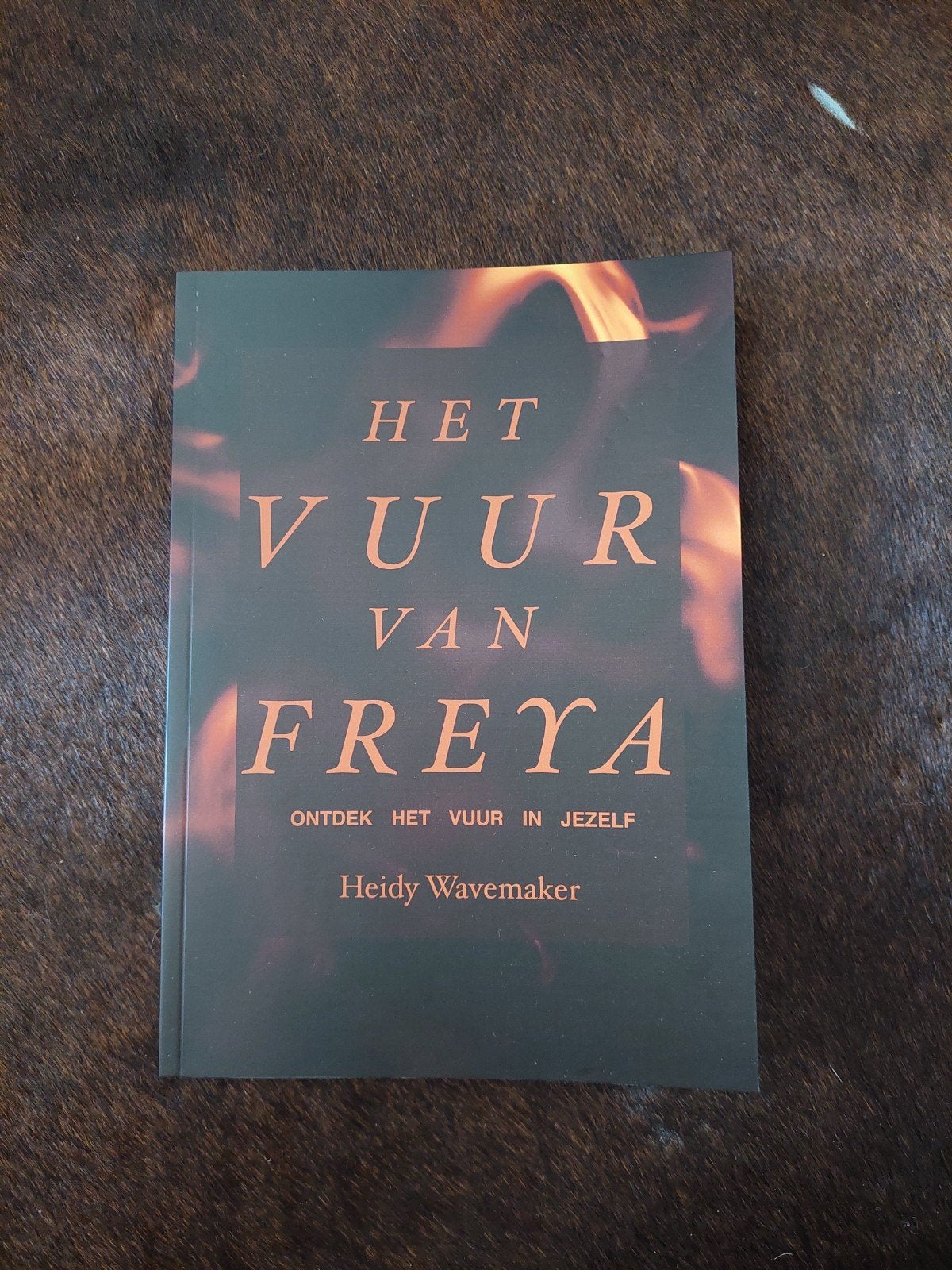 Het Vuur van Freya: Ontdek het vuur in jezelf, Achtergrond en Informatie, Spiritualiteit algemeen, Nieuw, Ophalen of Verzenden
