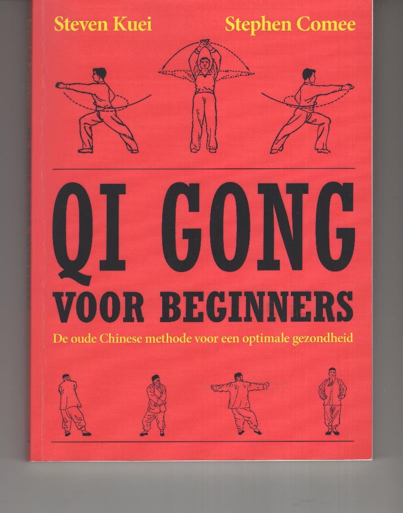 Qi gong voor beginners Steven Kuei Stephen Comee, Ophalen of Verzenden, Zo goed als nieuw, Spiritualiteit algemeen, Overige typen