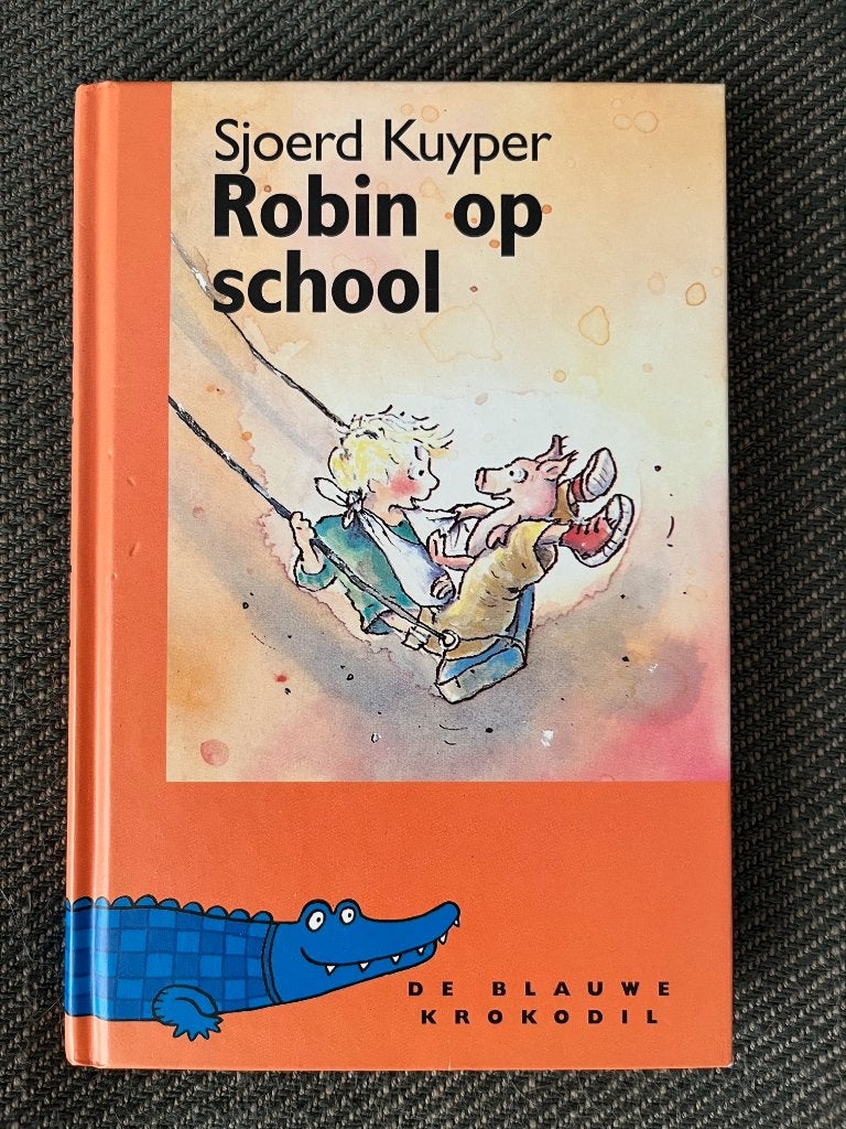 Sjoerd Kuyper - Robin op school. (Hardcover), Fictie algemeen, Ophalen of Verzenden, Zo goed als nieuw, Voorleesboek