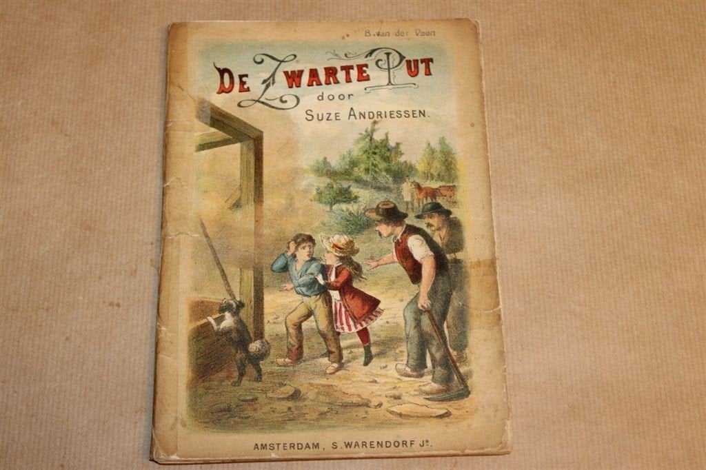 De Zwarte Put - Suze Andriessen - Circa 1890 !!, Ophalen of Verzenden, Gelezen