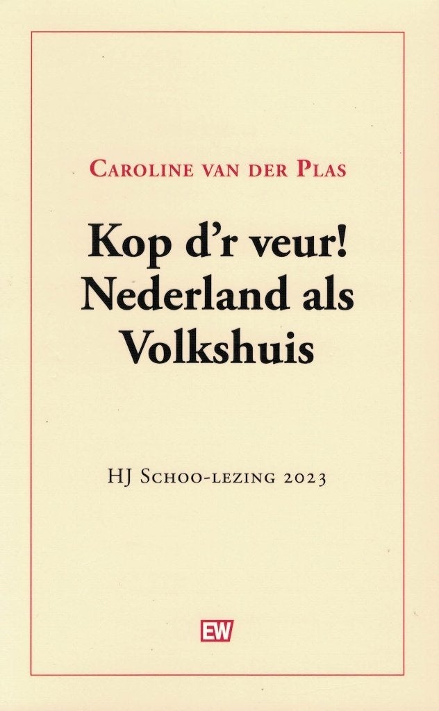 Caroline van der Plas, Kop d'r veur! Nederland als Volkshuis, Boeken, Ophalen of Verzenden, Nieuw, Nederland