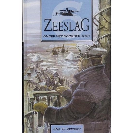 Johan  G. Veenhof  -  Zeeslag Onder Het Noorderlicht  (Hardc, Ophalen of Verzenden, Zo goed als nieuw