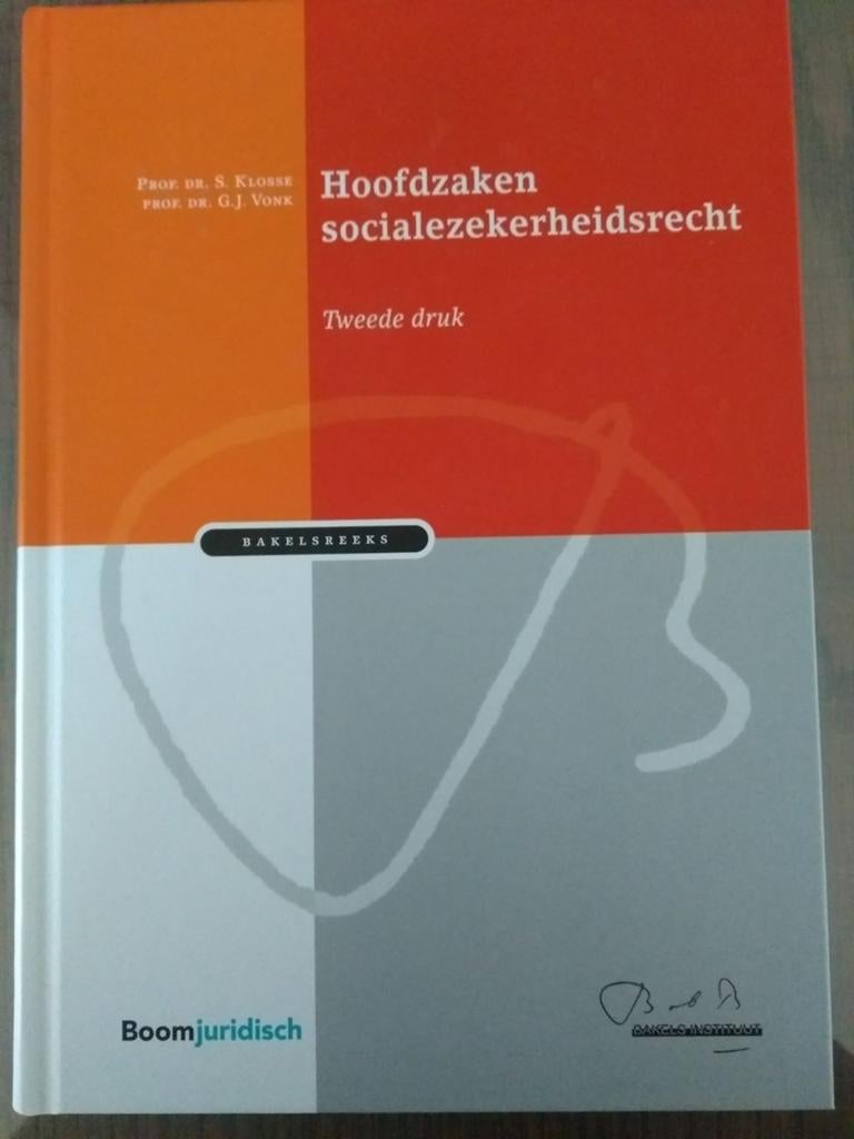 Hoofdzaken Socialezekerheidsrecht - Tweede Druk, Prof. Dr. S. Klosse, Prof. Dr. G.J. Vonk, Ophalen of Verzenden, Gamma, WO