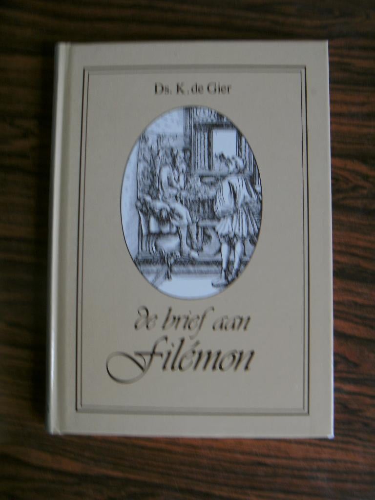 De brief aan Filemon,  Ds. K. de Gier., Ophalen of Verzenden, Nieuw, Ds. K. de Gier., Christendom | Protestants
