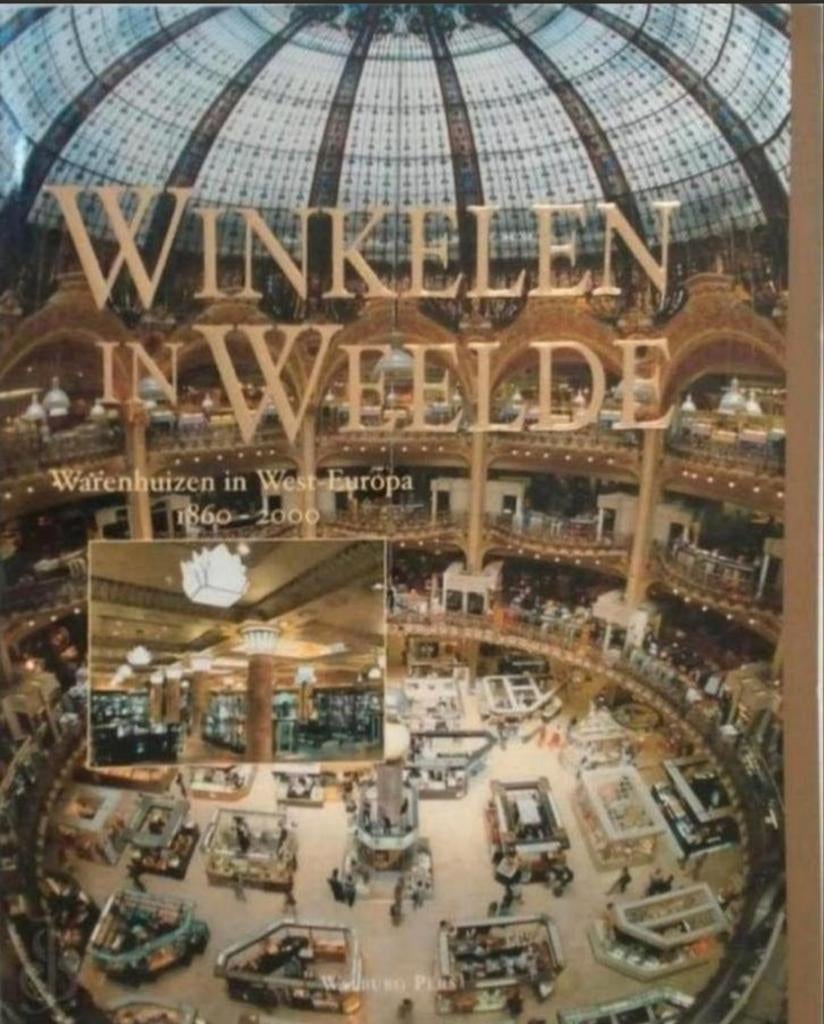 WINKELEN IN WEELDE Warenhuizen in West-Europa 1860-2000., Boeken, Verzenden, Zo goed als nieuw