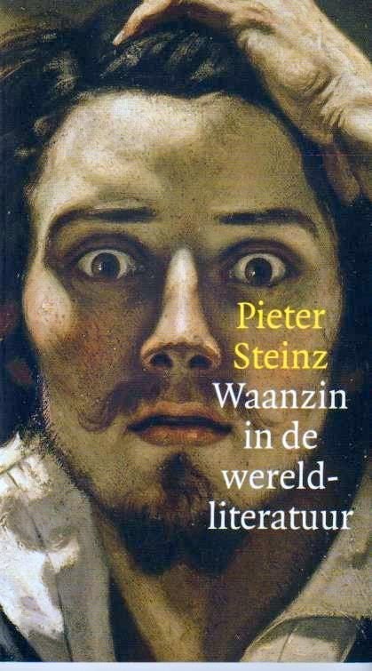 CPNB 2015 # Pieter Steinz # Waanzin in de wereldliteratuur, Ophalen of Verzenden, Zo goed als nieuw