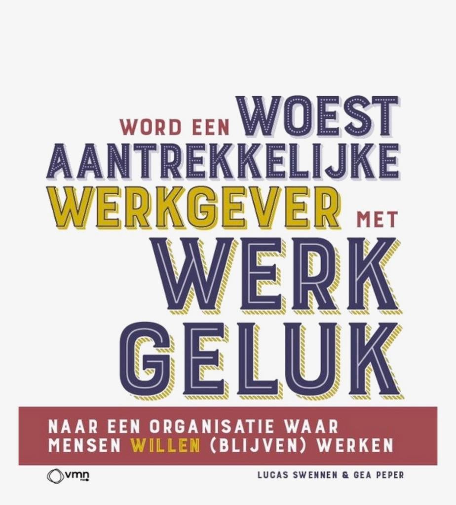 Word een woest aantrekkelijke werkgever met werkgeluk, Boeken, Ophalen of Verzenden, Zo goed als nieuw, Management