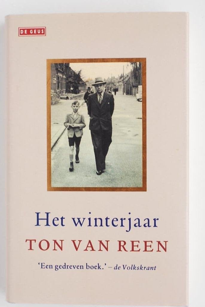 Het winterjaar Ton van Reen Boek De Geus 2001  Moet nu weg!, Verzenden, Zo goed als nieuw, Nederland, Ton van Reen
