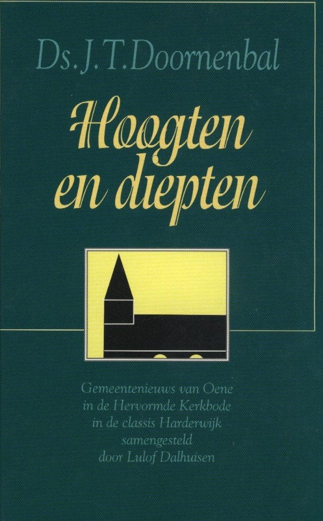 Ds. J.T. Doornenbal: Hoogten en diepten, Ophalen of Verzenden, Gelezen