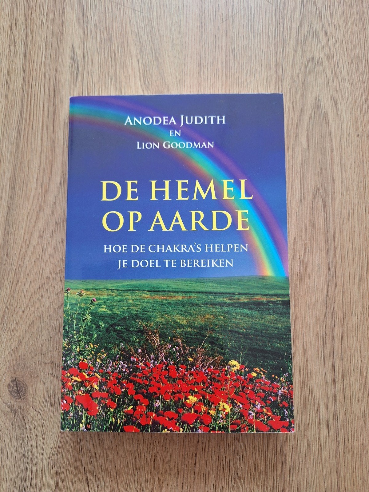 De Hemel op Aarde: Anodea Judith en Lion Goodman, Boeken, Esoterie en Spiritualiteit, Ophalen of Verzenden, Zo goed als nieuw