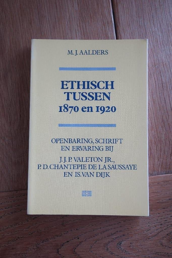Ethisch tussen 1870 en 1920 Auteur M.J. Aalders, Ophalen of Verzenden, Zo goed als nieuw, Christendom | Protestants