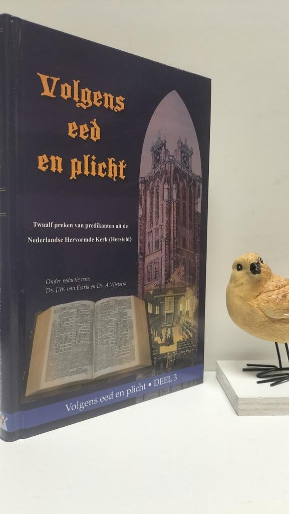 Estrik, Ds. J.W. van e.a.; Volgens eed en plicht deel 3, Boeken, Godsdienst en Theologie, Ophalen of Verzenden, Gelezen, Christendom | Protestants