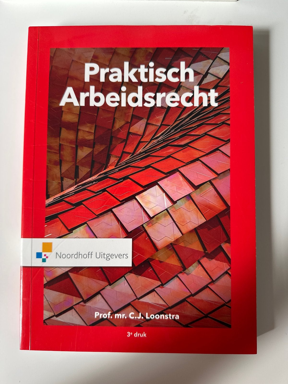 Praktisch Arbeidsrecht - Prof. mr. C.J. Loonstra (3e druk), Boeken, Ophalen of Verzenden, Gamma, Zo goed als nieuw, HBO
