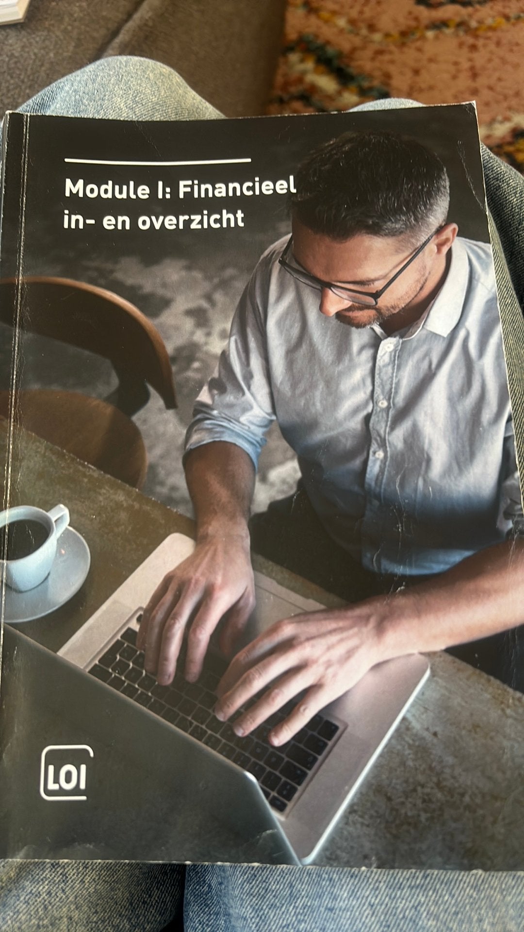 Module 1 en 2 :  o a financieel in en overzicht LOI, Ophalen of Verzenden, Gelezen