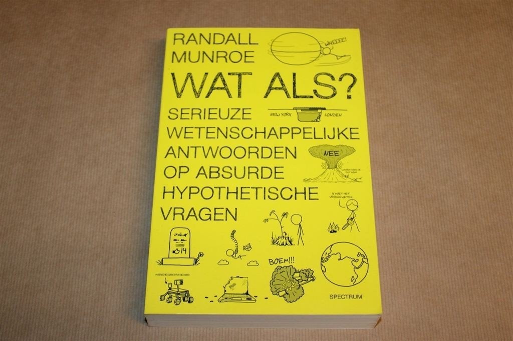 Wat Als? — Randall Munroe, Wetenschappelijke Antwoorden, Ophalen of Verzenden, Zo goed als nieuw, Overige onderwerpen