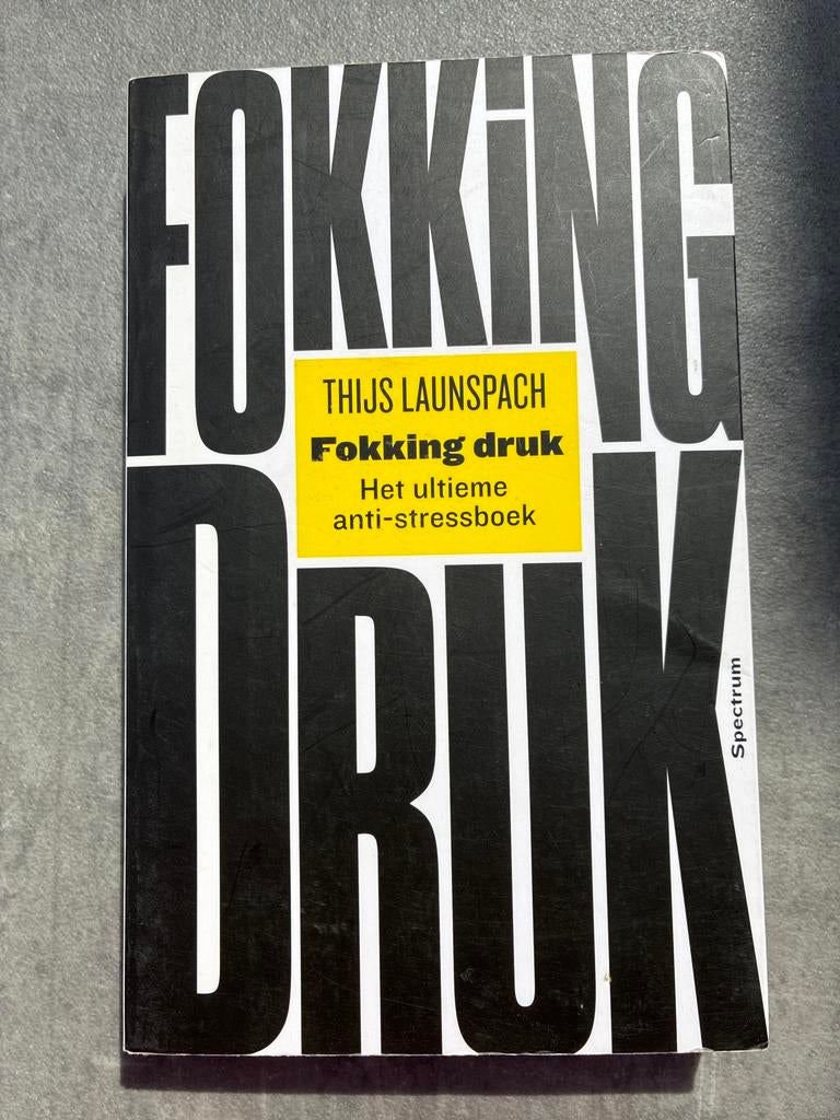Fokking Druk - Het ultieme anti-stressboek, Boeken, Ophalen of Verzenden, Zo goed als nieuw