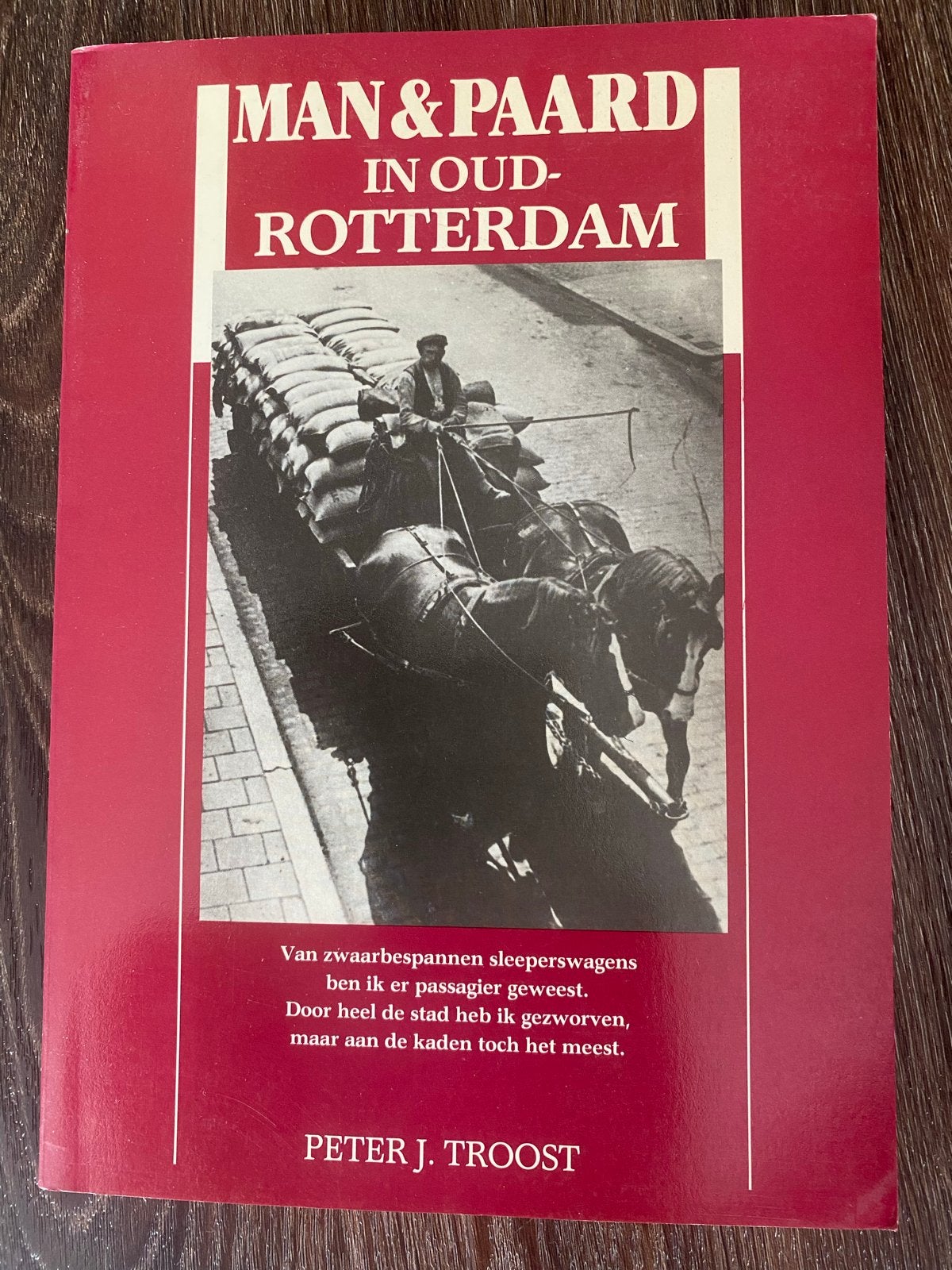 Man & Paard in Oud-Rotterdam - Peter J. Troost, Boeken, Ophalen of Verzenden, 20e eeuw of later, Gelezen
