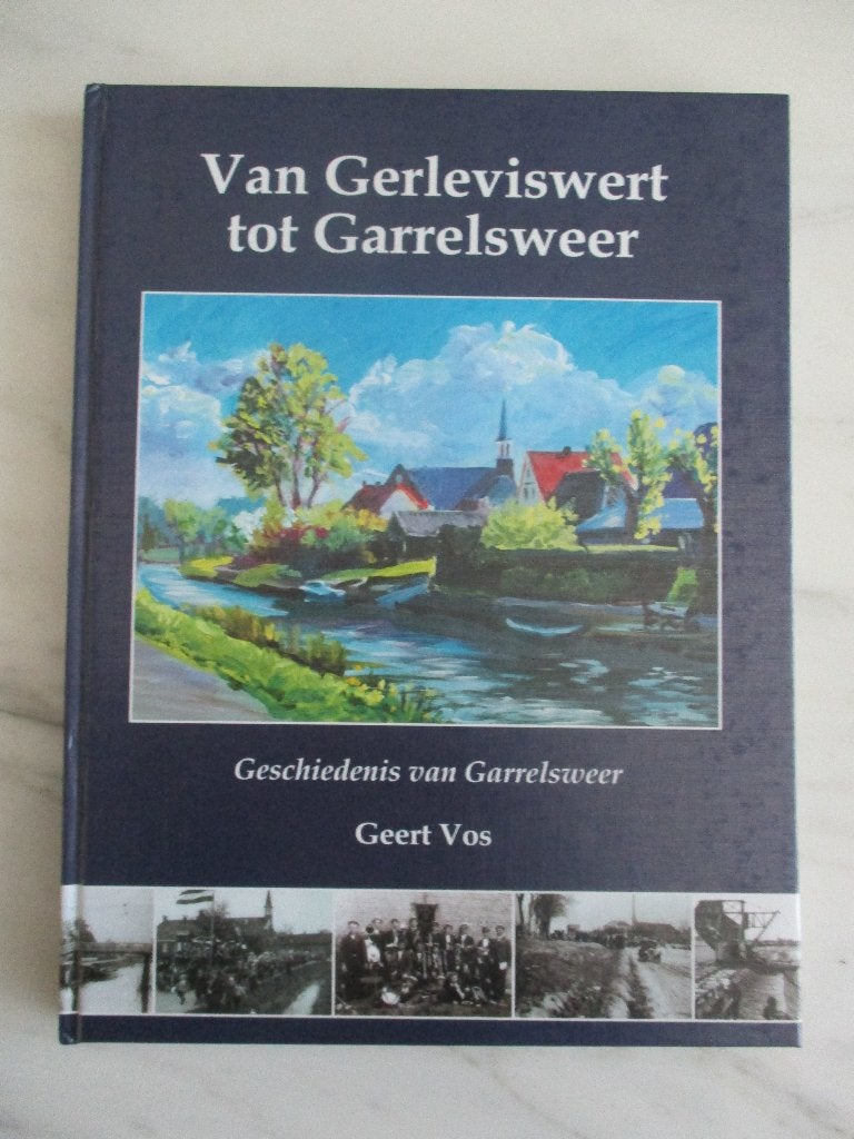 Van Gerleviswert tot Garrelsweer, 19e eeuw, Ophalen of Verzenden, Zo goed als nieuw, Geert Vos