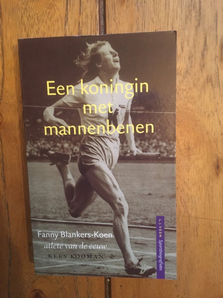 sportboek- Een koningin met mannenbenen (Fanny Blankers-Koen, Ophalen of Verzenden, Zo goed als nieuw, Lopen en Fietsen