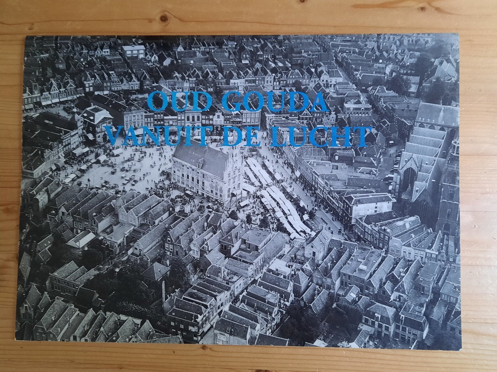 Oud Gouda Vanuit De Lucht - Historisch Fotoboek, Ophalen of Verzenden, 20e eeuw of later, Gelezen, Onbekend