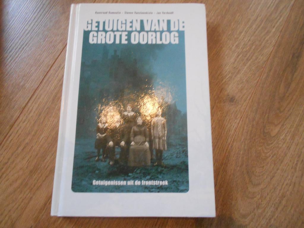 Koenraad Dumoulin Getuigen van de grote oorlog, Ophalen of Verzenden, Tweede Wereldoorlog, Zo goed als nieuw, Overige onderwerpen