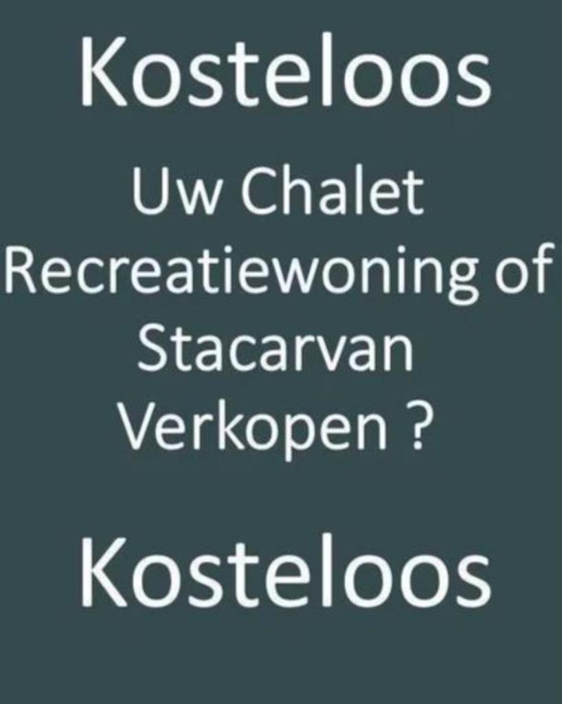 Uw Chalet Stacaravan Recreatiewoning verkopen wij helpen u, Meer dan 6