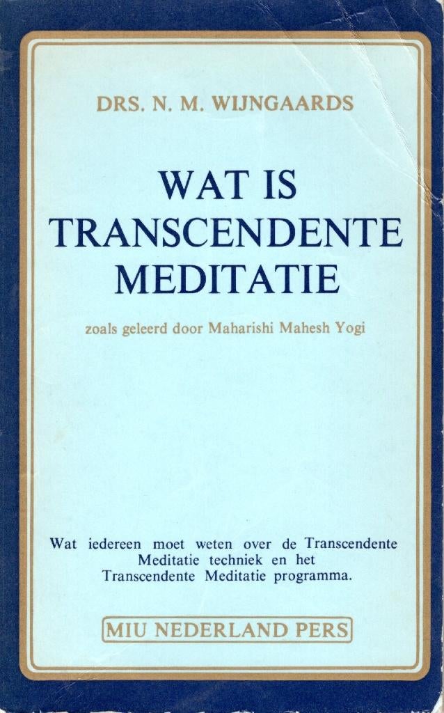 Wat Is Transcedente Meditatie - Drs. N.M. Wijngaards BOEK, Boeken, Gelezen, Ophalen of Verzenden, Drs. N.M. Wijngaards, Meditatie of Yoga