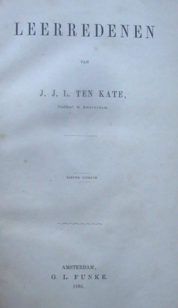 J.J.L. ten Kate, predikant te Amsterdam 1865 Leerredenen, Ophalen of Verzenden, J.J.L. ten Kate, predikant te Amsterdam
