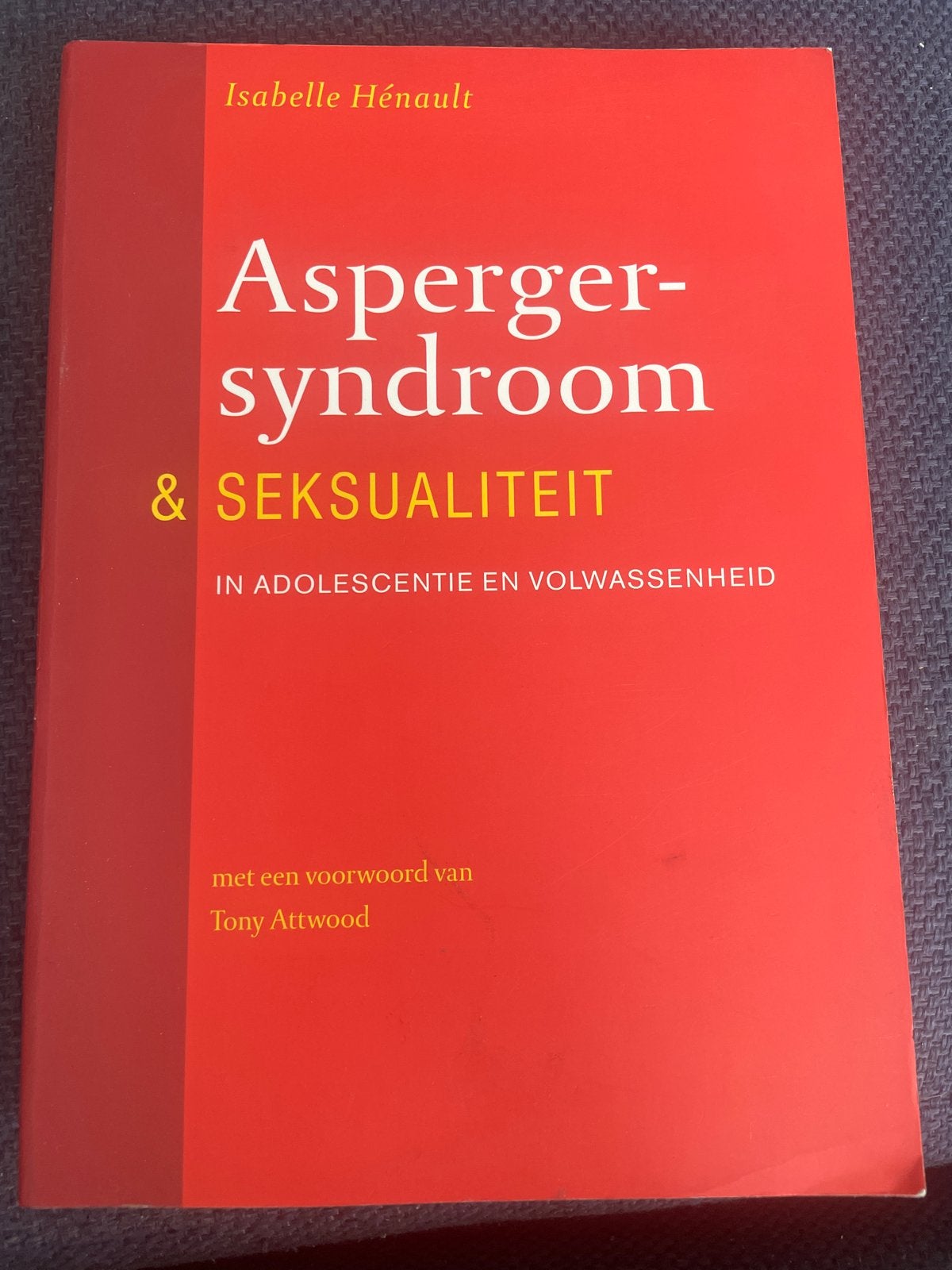 Asperger-syndroom & Seksualiteit - Isabelle Hénault, Boeken, Ophalen of Verzenden, Zo goed als nieuw, Klinische psychologie
