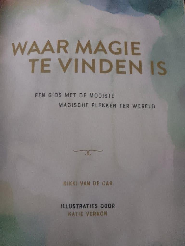 boek waar magie te vinden is  car  verwon, Ophalen of Verzenden, Zo goed als nieuw, Natuur algemeen