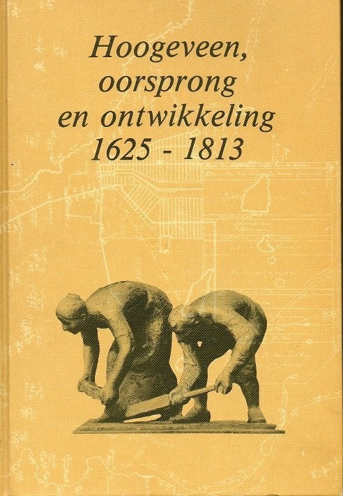 hoogeveen oorsprong en ontwikkeling 1625 - 1813, Boeken, Geschiedenis | Stad en Regio, Verzenden, 17e en 18e eeuw, Zo goed als nieuw