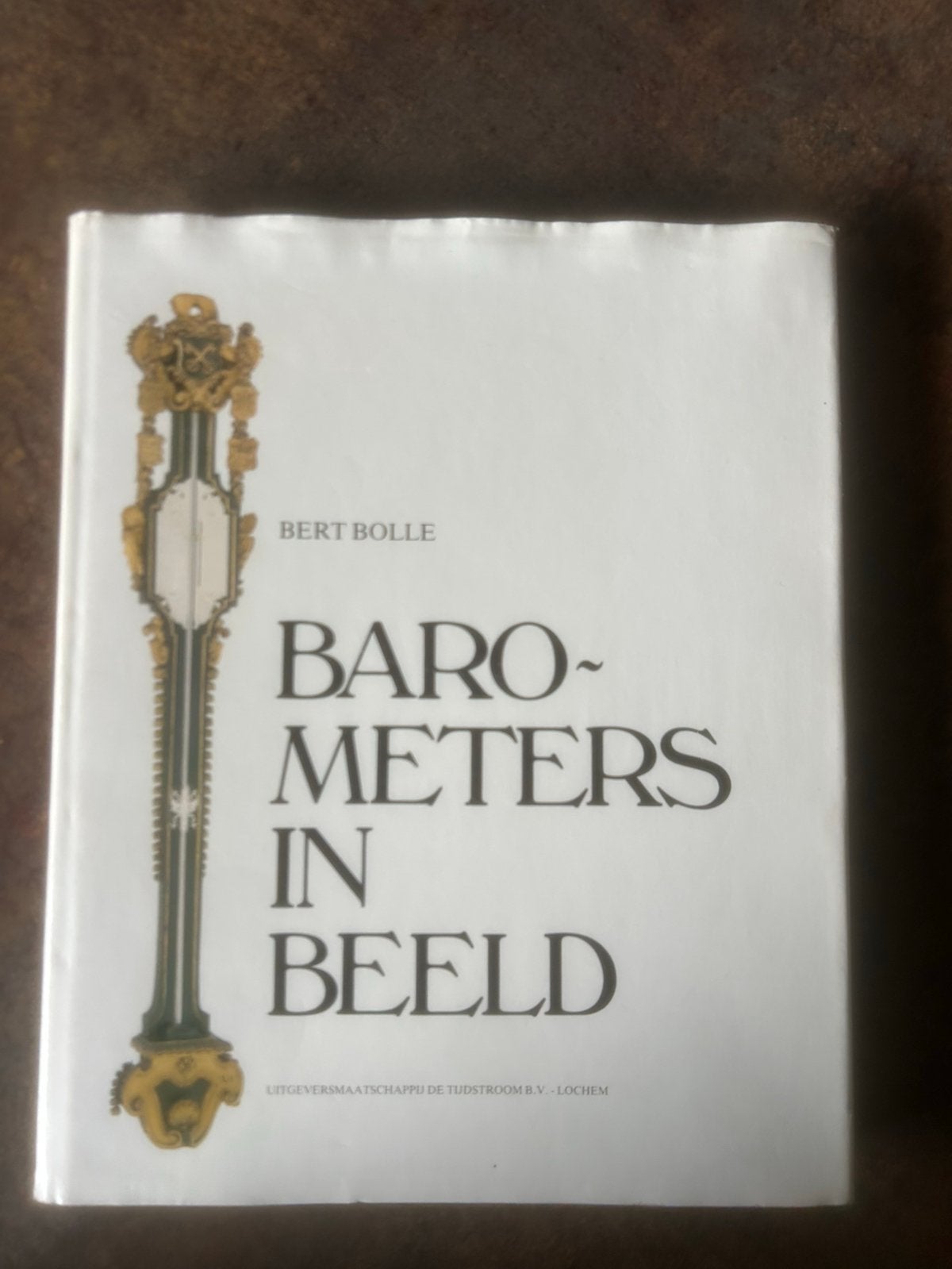 Barometers in Beeld / Bert Bolle, Ophalen of Verzenden, Natuurwetenschap
