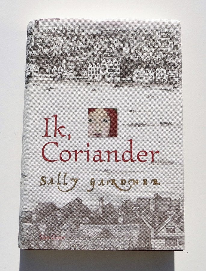 Fantasieverhaal M3500: S. Gardner - Ik, Coriander 10/12+, Gelezen, Ophalen of Verzenden, Fictie, Sally Gardner