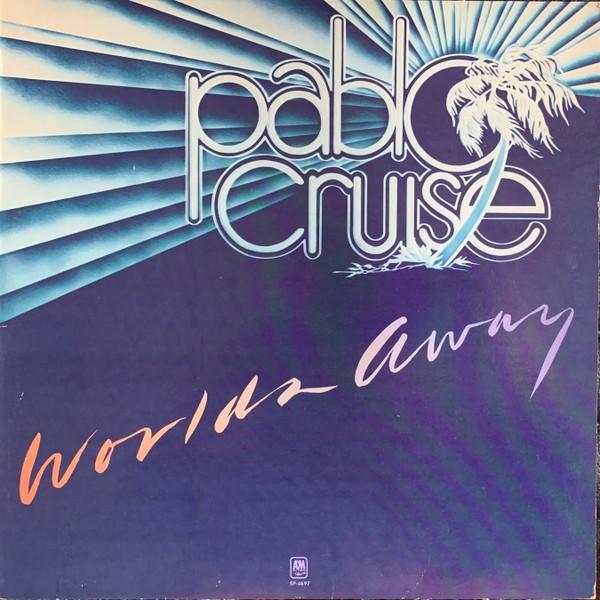 LP PABLO CRUISE ( Ex-Stoneground) - WORLDS AWAY, Ophalen of Verzenden, 12 inch, Poprock, Inclusief binnenhoes