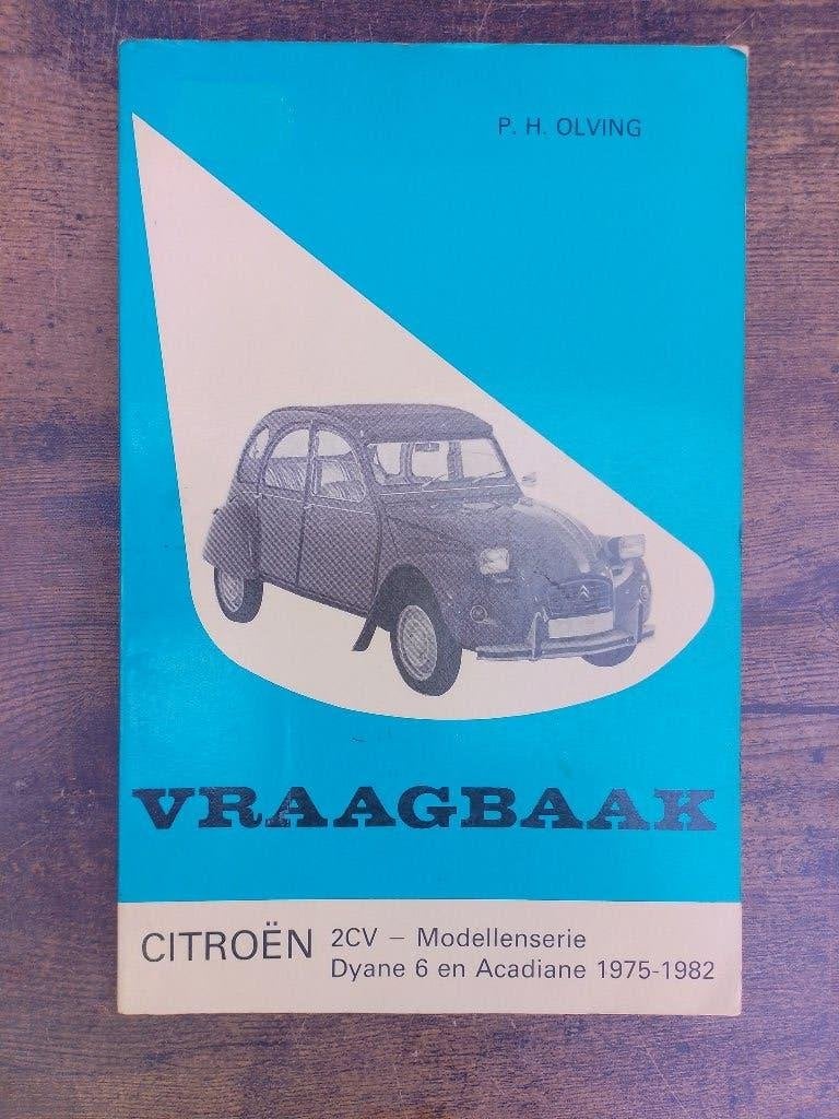 P. H Olving vraagbaak Citroen 2CV 4+6 + Dyane 1975 - 82, Auto diversen, Ophalen of Verzenden