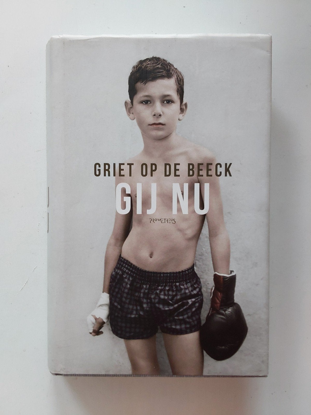 Griet Op de Beeck : Gij nu, Boeken, België, Griet Op de Beeck, Ophalen of Verzenden, Zo goed als nieuw