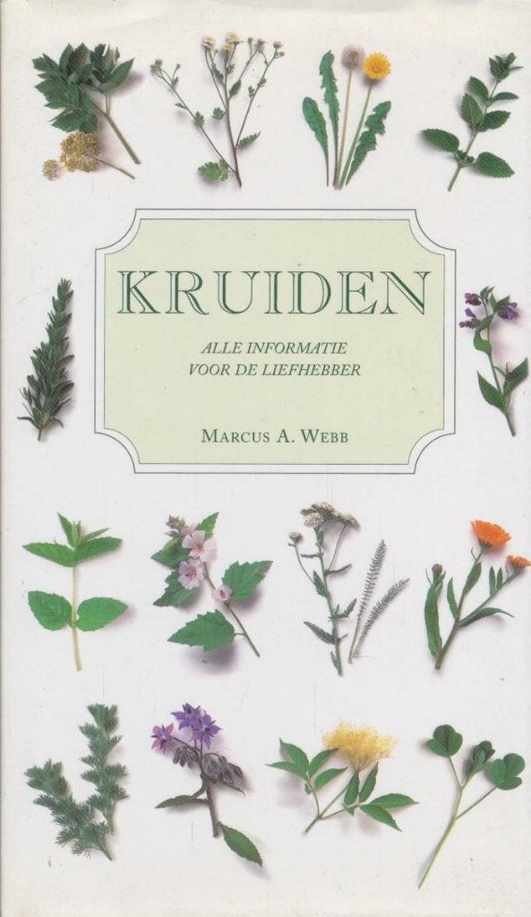 Marcus A. Webb - Kruiden Alle informatie voor de liefhebber, Marcus A. Webb, Ophalen of Verzenden, Zo goed als nieuw, Gezondheid en Conditie