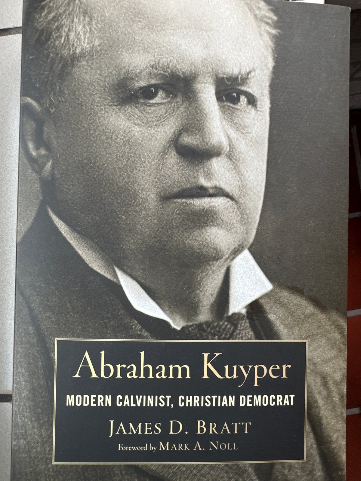 Abraham Kuyper: Modern Calvinist, Christian Democraat, Boeken, Ophalen of Verzenden, Gelezen, Christendom | Protestants
