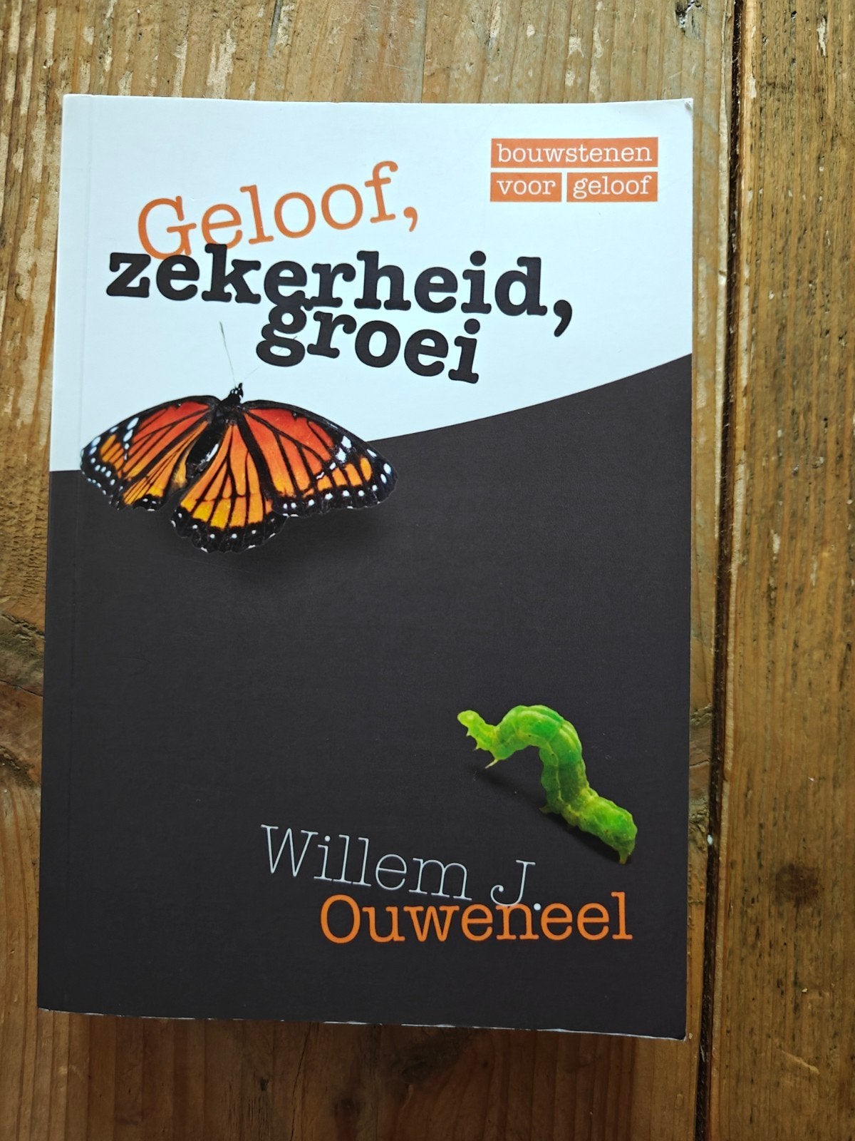 Geloof, Zekerheid, Groei - Willem J. Ouweeneel