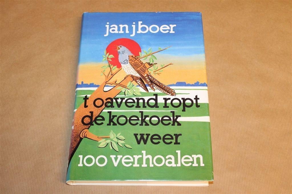 t Oavend Ropt de Koekoek Weer — Jan J. Boer [1988], Boeken, Geschiedenis | Stad en Regio, Gelezen, Ophalen of Verzenden