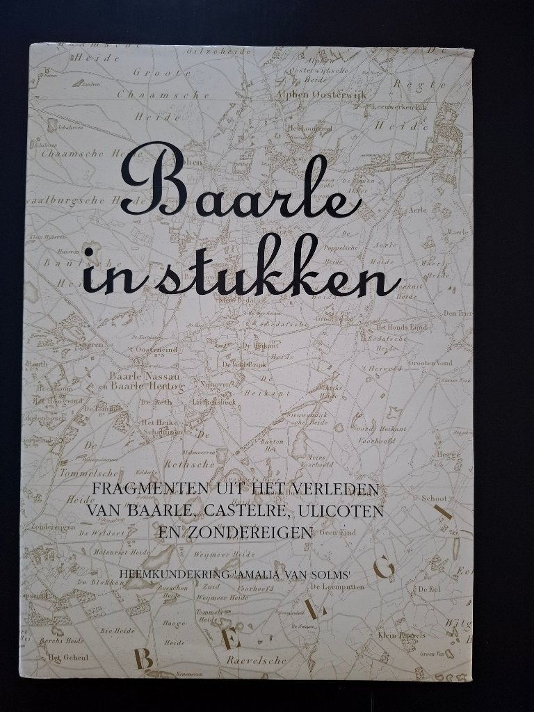 "Baarle in stukken" Heemkundekring Amalia Van Solms, 20e eeuw of later, Zo goed als nieuw, Heemkundekring Amalia Van Solms, Ophalen of Verzenden