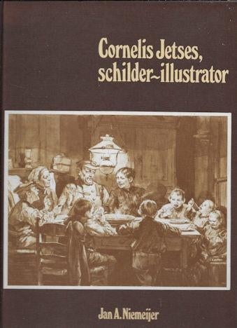 Jan A Niemeijer: Cornelis Jetses, schilder-illustrator, Ophalen of Verzenden, Gelezen