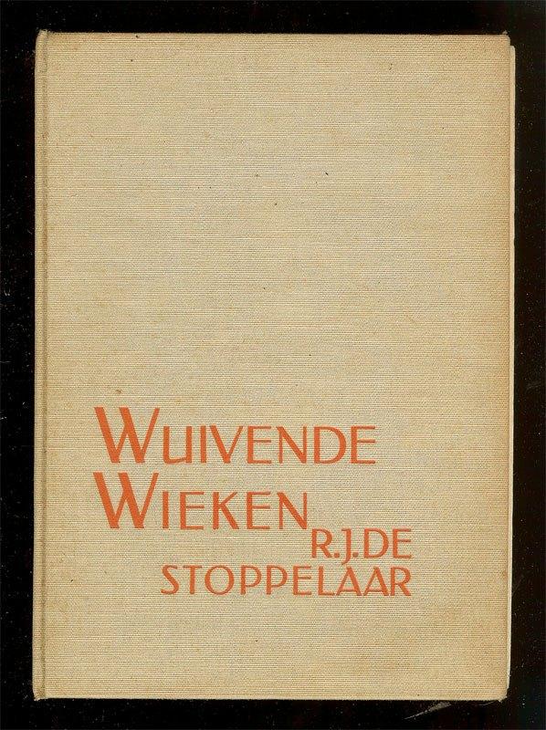 R.J. de Stoppelaar WUIVENDE WIEKEN - met 35 foto's Uitg. Mij, Ophalen of Verzenden, Gelezen