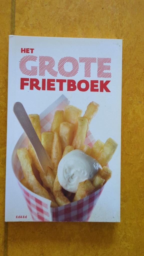 Het Grote Frietboek - Alles over friet en snacks, Ophalen of Verzenden, Zo goed als nieuw, Hoofdgerechten, Ed&Ed