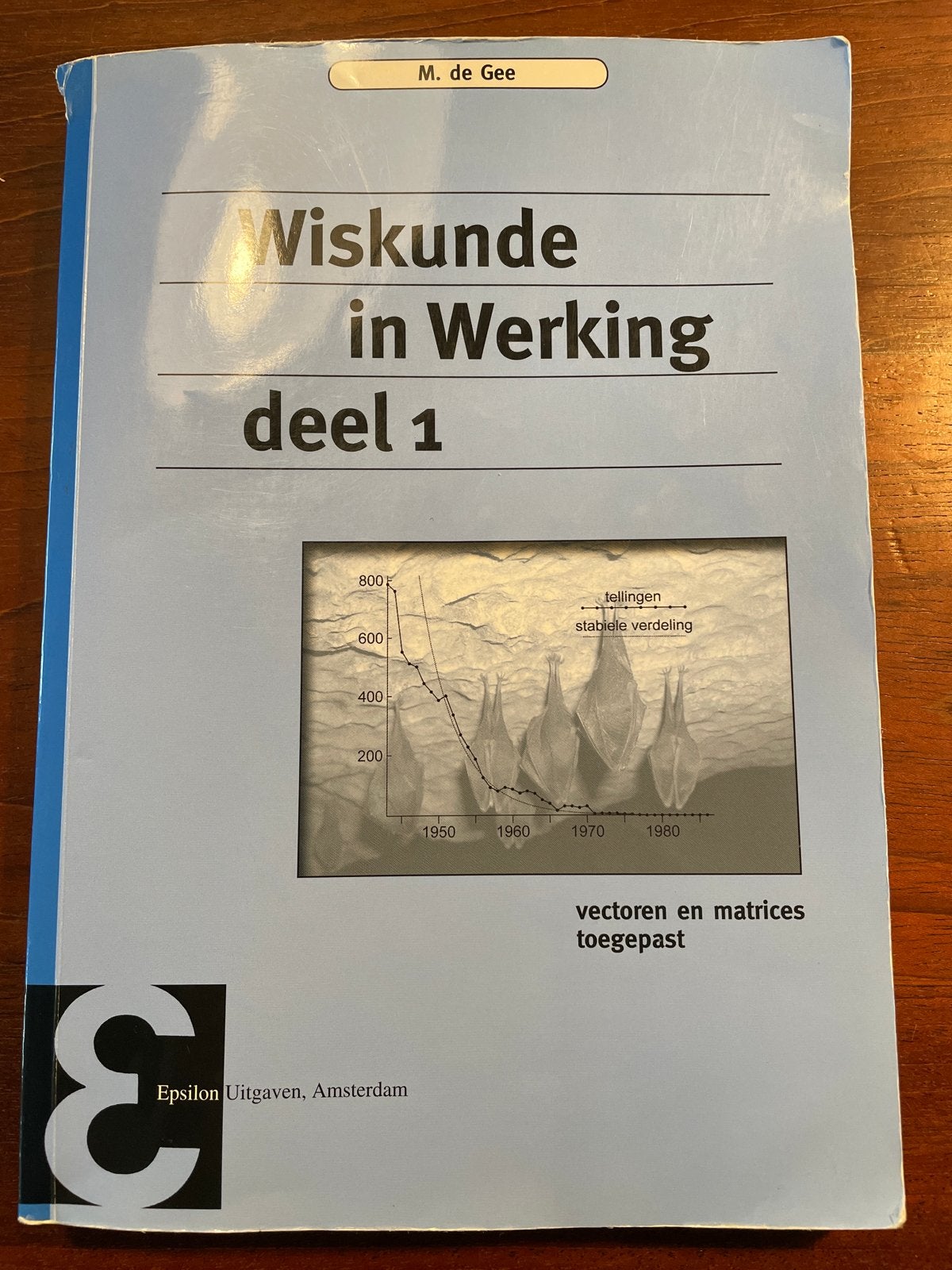 Wiskunde in Werking deel 1 - Vectoren en Matrices, Ophalen of Verzenden, Beta, Zo goed als nieuw, HBO