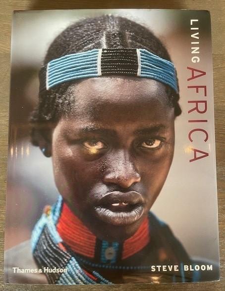 Boek Living Africa van Steve Bloom, Ophalen of Verzenden, Zo goed als nieuw, Overige onderwerpen